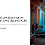 1 Les risques juridiques des transactions illegales a Cuba